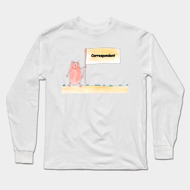 Correspondent. Profession, work, job. Cat shows a banner with the inscription. Watercolor illustration. A gift for a professional. Long Sleeve T-Shirt by grafinya